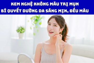 Kem nghệ không màu: Bí quyết dưỡng da sạch mụn, đều màu